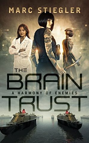 The Braintrust: A Harmony of Enemies by Marc Stiegler
