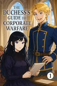 The Duchess's Guide to Corporate Warfare by Alicia Maoka