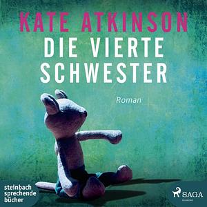 Die vierte Schwester by Kate Atkinson
