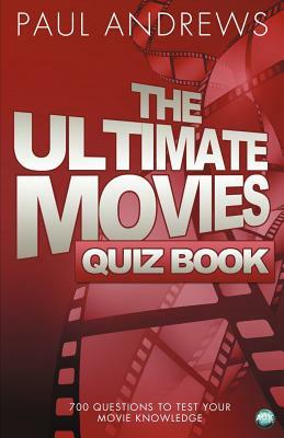 The Ultimate Movies Quiz Book by Paul Andrews