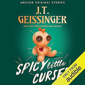 Spicy Little Curses by J.T. Geissinger