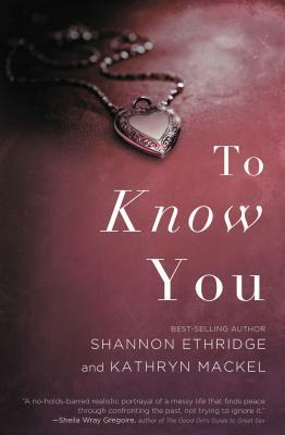 To Know You by Shannon Ethridge, Kathryn Mackel