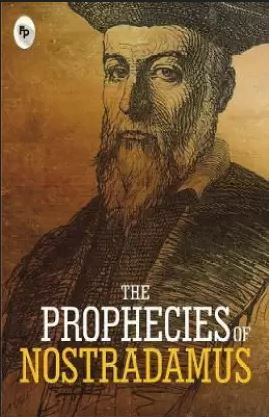 The Prophecies of Nostradamus by Nostradamus, Nostradamus
