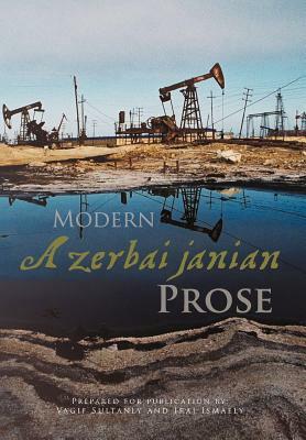 Modern Azerbaijanian Prose by Vagif Sultanly, Iraj Ismaely