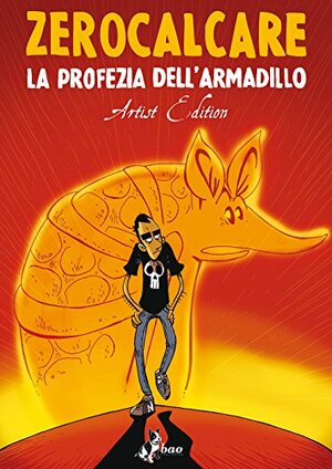 La profezia dell'armadillo. Artist edition by Zerocalcare