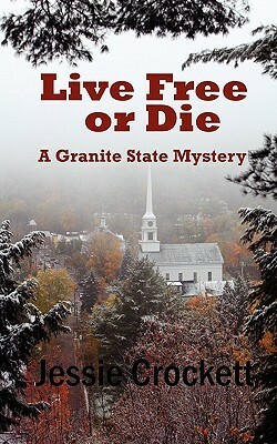 Live Free or Die by Jessie Crockett