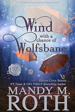 Wind with a Chance of Wolfsbane by Mandy M. Roth