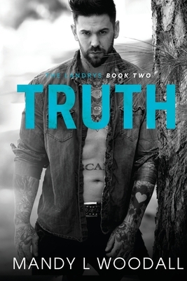 Truth: The Landrys Book Two by Mandy L. Woodall