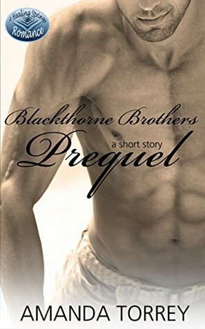 Blackthorne Brothers Prequel by Amanda Torrey