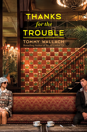 Thanks for the Trouble by Tommy Wallach