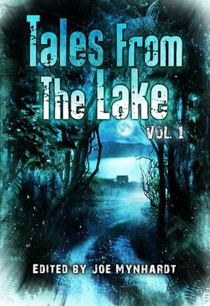 Tales from The Lake Vol. 1 by Joe Mynhardt