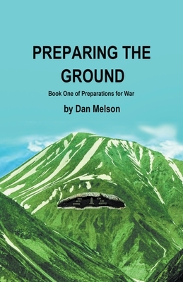 Preparing The Ground by Dan Melson