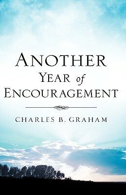 Another Year of Encouragement by Charles Graham