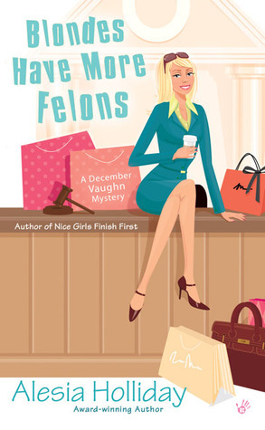 Blondes Have More Felons by Alesia Holliday