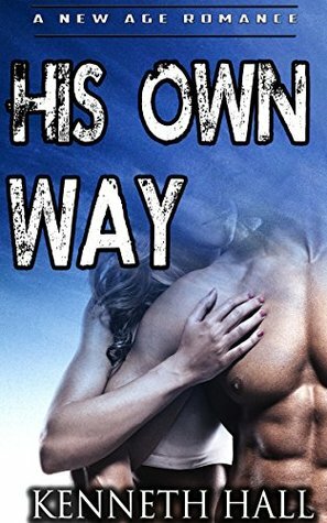 His Own Way by Kenneth Hall