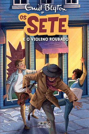 Os Sete e o Violino Roubado by Enid Blyton