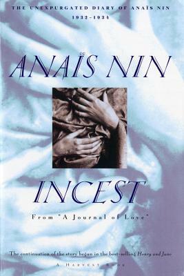 Incest: From "a Journal of Love": The Unexpurgated Diary of Anaïs Nin by Anaïs Nin