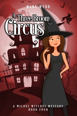 A Three-Broom Circus by Mara Webb