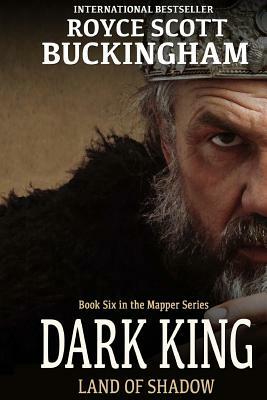 Dark King: Mapper Book 6 by Royce Buckingham