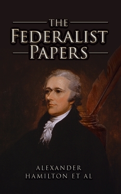 Federalist Papers by Alexander Hamilton