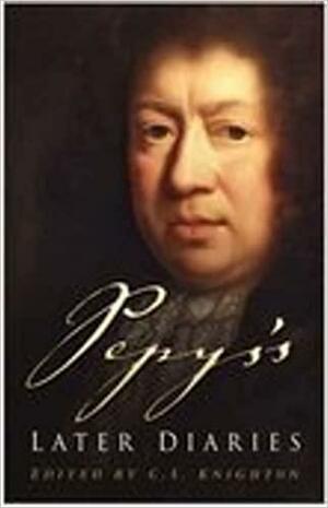 Pepys's Later Diaries by C. S. Knighton