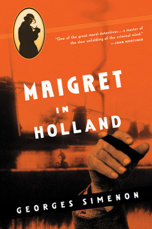 Maigret in Holland by Georges Simenon