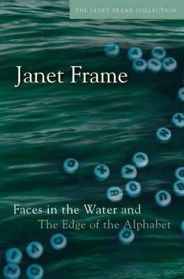Faces In The Water & The Edge Of The Alphabet by Janet Frame