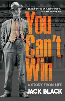 You Can't Win: A Story from Life by Jack Black