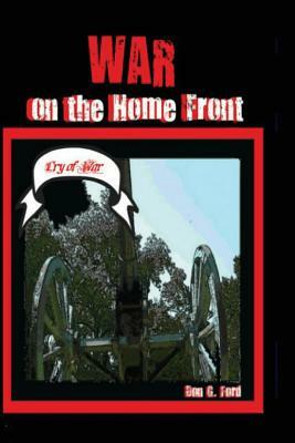 War on the Home Front: Battle at Home by Don G. Ford