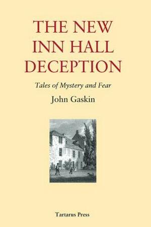 The New Inn Hall Deception by John Charles Addison Gaskin