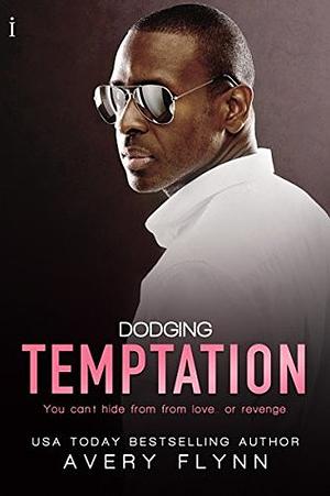Dodging Temptation by Avery Flynn