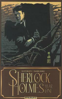 Sherlock Holmes: Year One by Scott Beatty, Daniel Indro