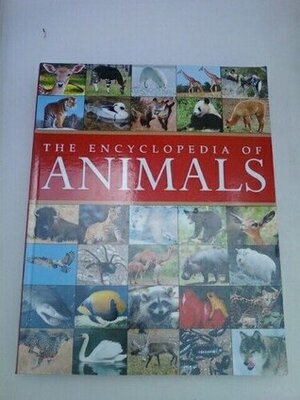 The Encyclopedia of Animals by Per Christiansen