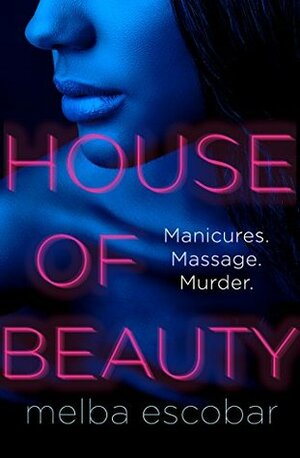 House of Beauty by Elizabeth Bryer, Melba Escobar