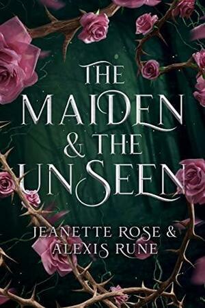 The Maiden and The Unseen by Jeanette Rose, Alexis Rune