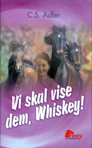 Vi skal vise dem, Whiskey! by C.S. Adler