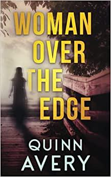 Woman Over the Edge by Quinn Avery