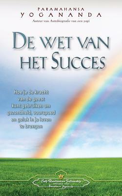 De wet van het Succes - The Law of Success (Dutch) by Paramahansa Yogananda