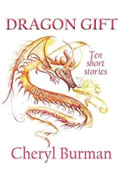 Dragon Gift by Cheryl Burman