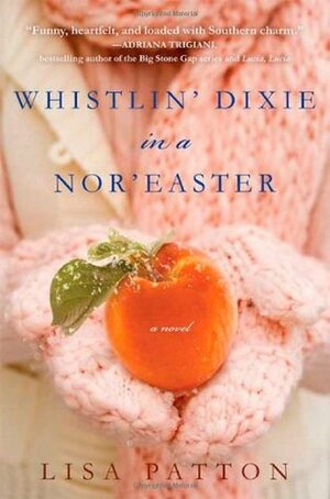 Whistling Dixie in a Nor'Easter by Lisa Patton