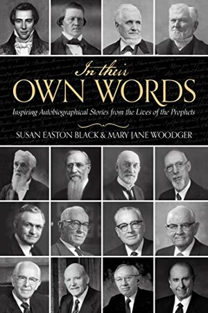 In Their Own Words by Susan Easton Black, Mary Jane Woodger