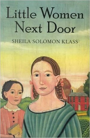 Little Women Next Door by Sheila Solomon Klass