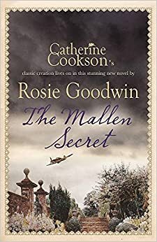 The Mallen Secret by Rosie Goodwin