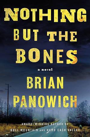 Nothing But the Bones by Brian Panowich