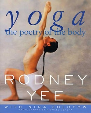 Yoga by Rodney Yee, Nina Zolotow