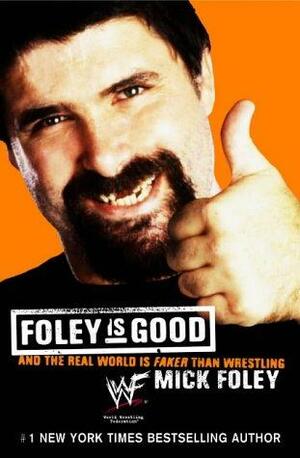 Foley is Good by Mick Foley