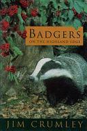 Badgers on the Highland Edge by Jim Crumley