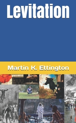 Levitation by Martin K. Ettington