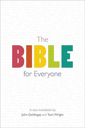 Bible for Everyone by TOM. GOLDINGAY WRIGHT (JOHN.), John E. Goldingay