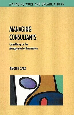 Managing Consultants by Timothy Clark